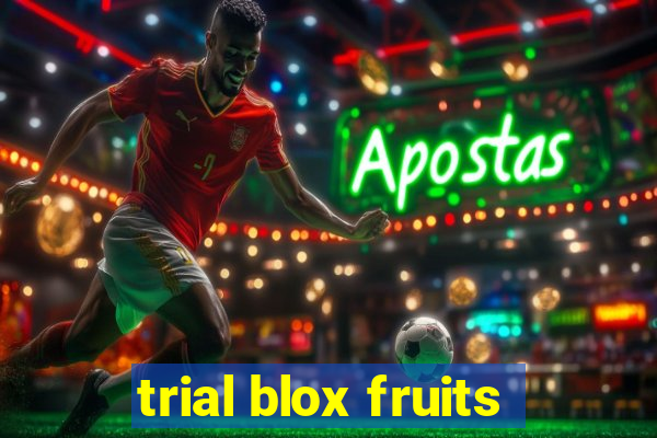 trial blox fruits